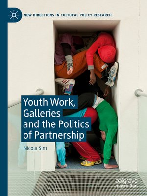 cover image of Youth Work, Galleries and the Politics of Partnership